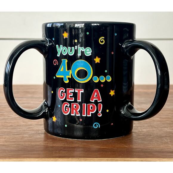 Papel Giftware: You're 40 Get A Grip 3-Handled Coffee Mug Cup - Picture 1 of 6